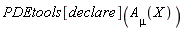 PDEtools[declare](A[mu](X))