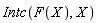 Intc(F(X), X)