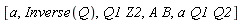 [a, Inverse(Q), Q1*Z2, A*B, a*Q1*Q2]