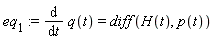eq[1] := diff(q(t), t) = diff(H(t), p(t))