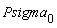 Psigma[0]