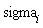 sigma[i]