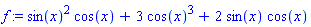 f := sin(x)^2*cos(x)+3*cos(x)^3+2*sin(x)*cos(x)