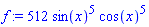 f := 512*sin(x)^5*cos(x)^5