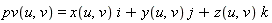 pv(u, v) = x(u, v)*i+y(u, v)*j+z(u, v)*k