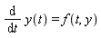 diff(y(t), t) = f(t, y)