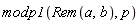 modp1(Rem(a, b), p)