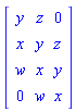Matrix([[y, z, 0], [x, y, z], [w, x, y], [0, w, x]])