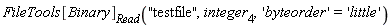 FileTools[Binary][Read]("testfile", integer[4], 'byteorder' = 'little')