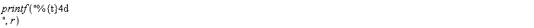 printf("%{t}4d ", r)