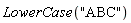 LowerCase("ABC")