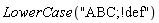 LowerCase("ABC;!def")