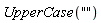UpperCase("")