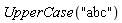 UpperCase("abc")
