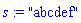 s := "abcdef"