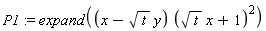 P1 := expand((x-sqrt(t)*y)*(sqrt(t)*x+1)^2)