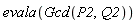 evala(Gcd(P2, Q2))