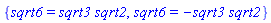 {sqrt6 = sqrt3*sqrt2, sqrt6 = -sqrt3*sqrt2}