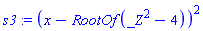 (x-RootOf(_Z^2-4))^2