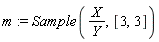 m := Sample(X/Y, [3, 3])