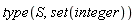 type(S, set(integer))