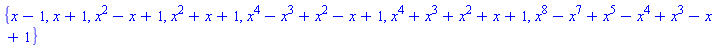 {x-1, x+1, x^2-x+1, x^2+x+1, x^4-x^3+x^2-x+1, x^4+x^3+x^2+x+1, x^8-x^7+x^5-x^4+x^3-x+1}
