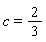 c = 2/3