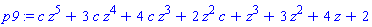 p9 := c*z^5+3*c*z^4+4*c*z^3+2*z^2*c+z^3+3*z^2+4*z+2