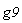 g9