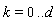 k = 0 .. d