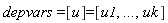 depvars = [u] and [u] = [u1, `...`, uk]