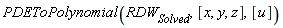PDEToPolynomial(RDW[Solved], [x, y, z], [u])