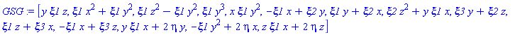 GSG := [y*xi1*z, xi1*x^2+xi1*y^2, xi1*z^2-xi1*y^2, xi1*y^3, x*xi1*y^2, -xi1*x+xi2*y, xi1*y+xi2*x, xi2*z^2+y*xi1*x, xi3*y+xi2*z, xi1*z+xi3*x, -xi1*x+xi3*z, y*xi1*x+2*eta*y, -xi1*y^2+2*eta*x, z*xi1*x+2*eta*z]