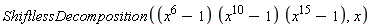 ShiftlessDecomposition((x^6-1)*(x^10-1)*(x^15-1), x)