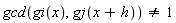 gcd(gi(x), gj(x+h)) <> 1