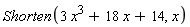 Shorten(3*x^3+18*x+14, x)