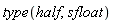 type(half, sfloat)