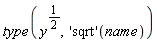 type(y^(1/2), ('sqrt')(name))