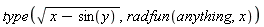 type(sqrt(x-sin(y)), radfun(anything, x))