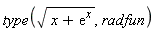 type(sqrt(x+exp(x)), radfun)