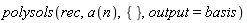 polysols(rec, a(n), {}, output = basis)