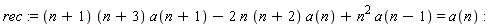 rec := (n+1)*(n+3)*a(n+1)-2*n*(n+2)*a(n)+n^2*a(n-1) = a(n)