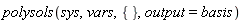 polysols(sys, vars, {}, output = basis)