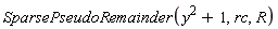 SparsePseudoRemainder(y^2+1, rc, R)