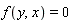 f(y, x) = 0