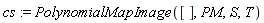 cs := PolynomialMapImage([], PM, S, T)