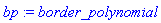 bp := border_polynomial