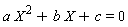a*X^2+b*X+c = 0