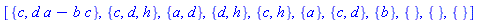 [{c, d*a-b*c}, {c, d, h}, {a, d}, {d, h}, {c, h}, {a}, {c, d}, {b}, {}, {}, {}]
