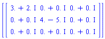 [Matrix([[3.+2.*I, 0.+0.*I, 0.+0.*I], [0.+0.*I, 4.-5.*I, 0.+0.*I], [0.+0.*I, 0.+0.*I, 0.+0.*I]])]